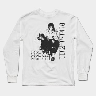 Rebel girl by bikin kill // fanart Long Sleeve T-Shirt